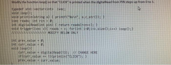  Modify the function loop() so that "CLICK" is printed when the