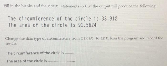 output the circumference and area 1/ of the circle with a given