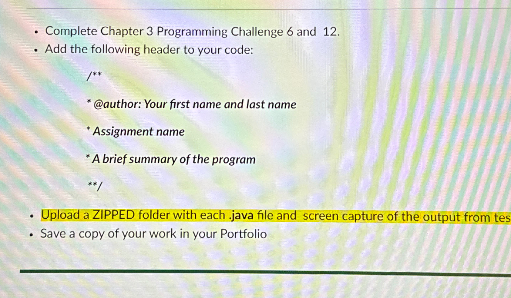  Complete Chapter 3 Programming Challenge 6 and 12. Add the following