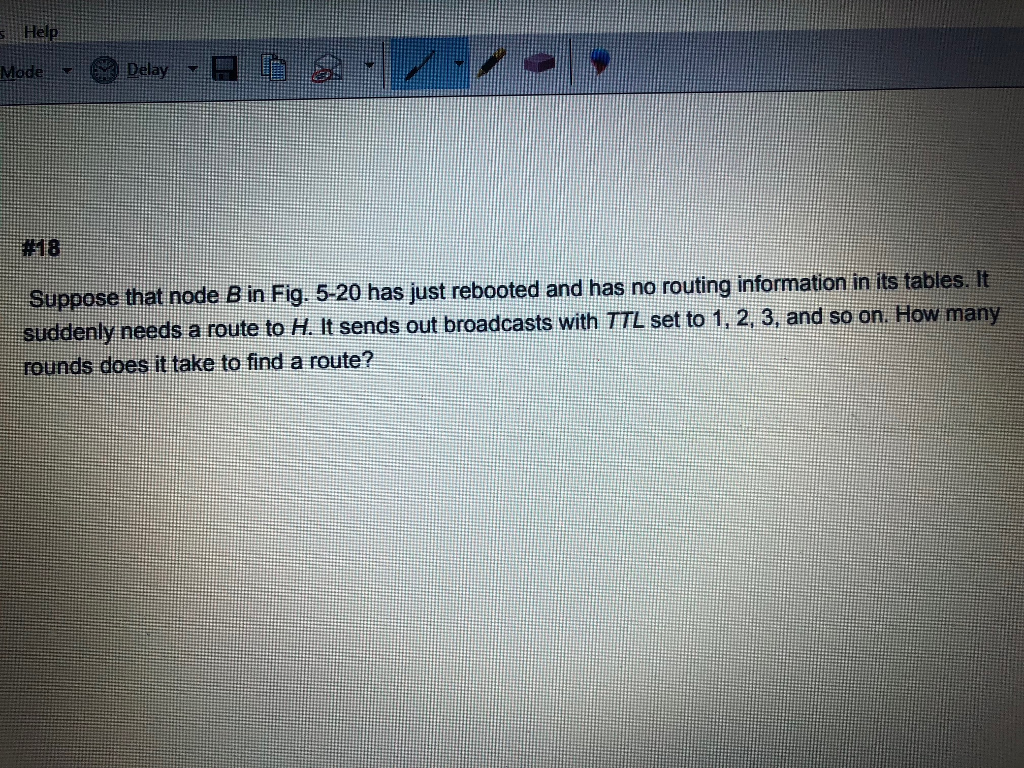  Help Mode. YDelay #18 Suppose that node B in Fig. 5-20