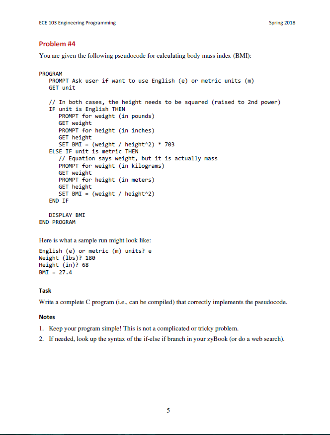  ECE 103 Engineering Programming Spring 2018 Problem #4 You are given