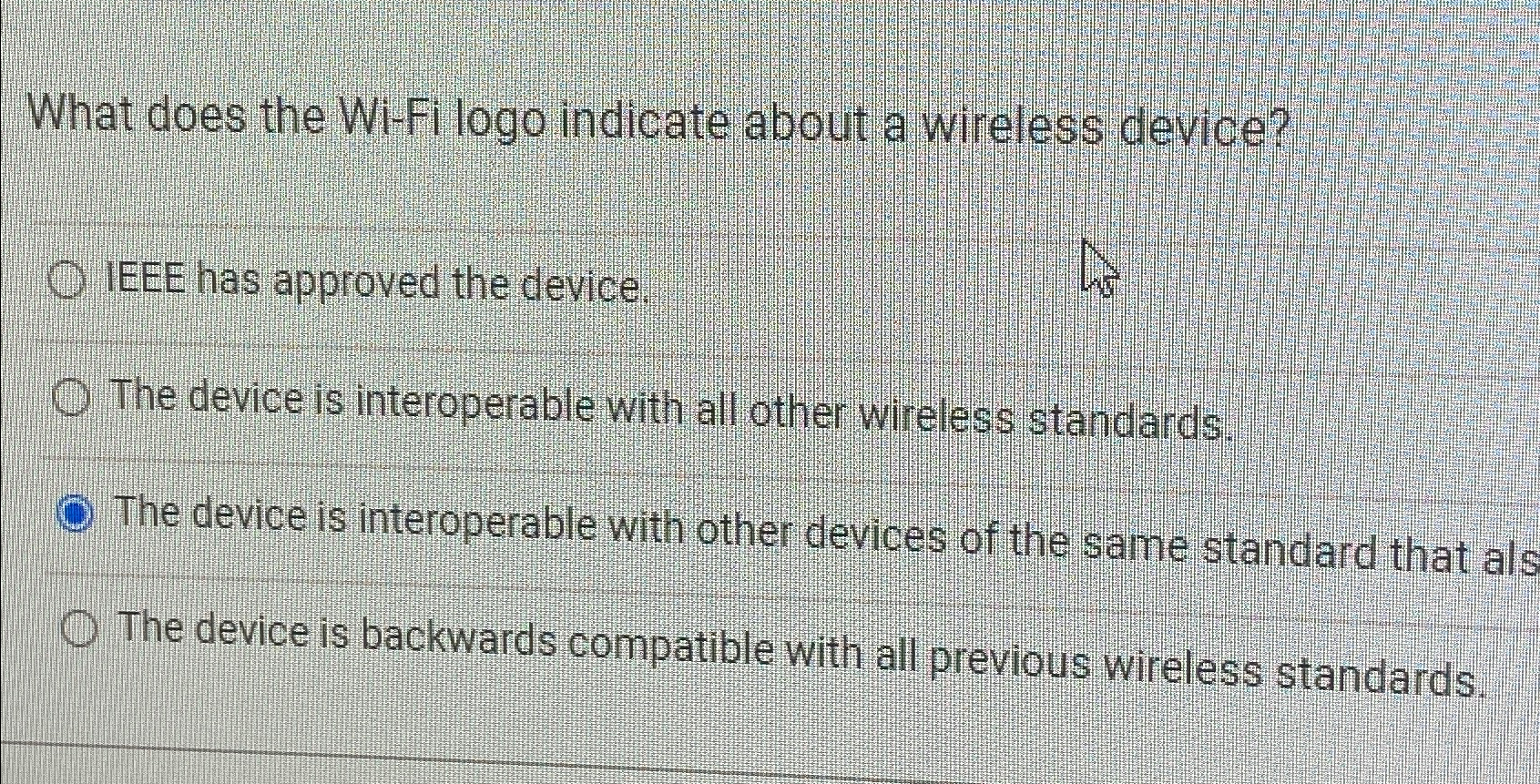  What does the Wi-Fi logo indicate about a wireless device? IEEE