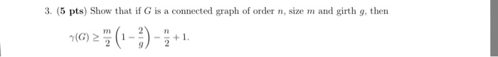  Graph theory problem Show that if G is a connected graph