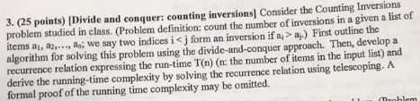  [Divide and conquer: counting inversions] Consider the Counting Inversions problem studied