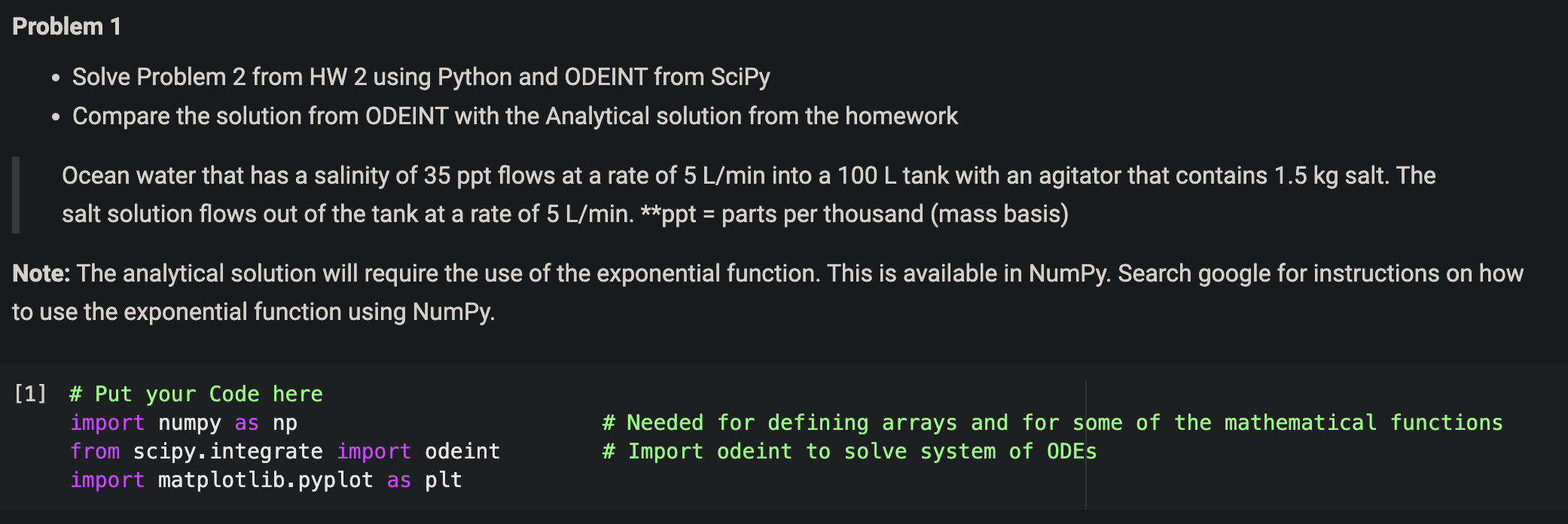  Problem 1 Solve Problem 2 from HW 2 using Python and