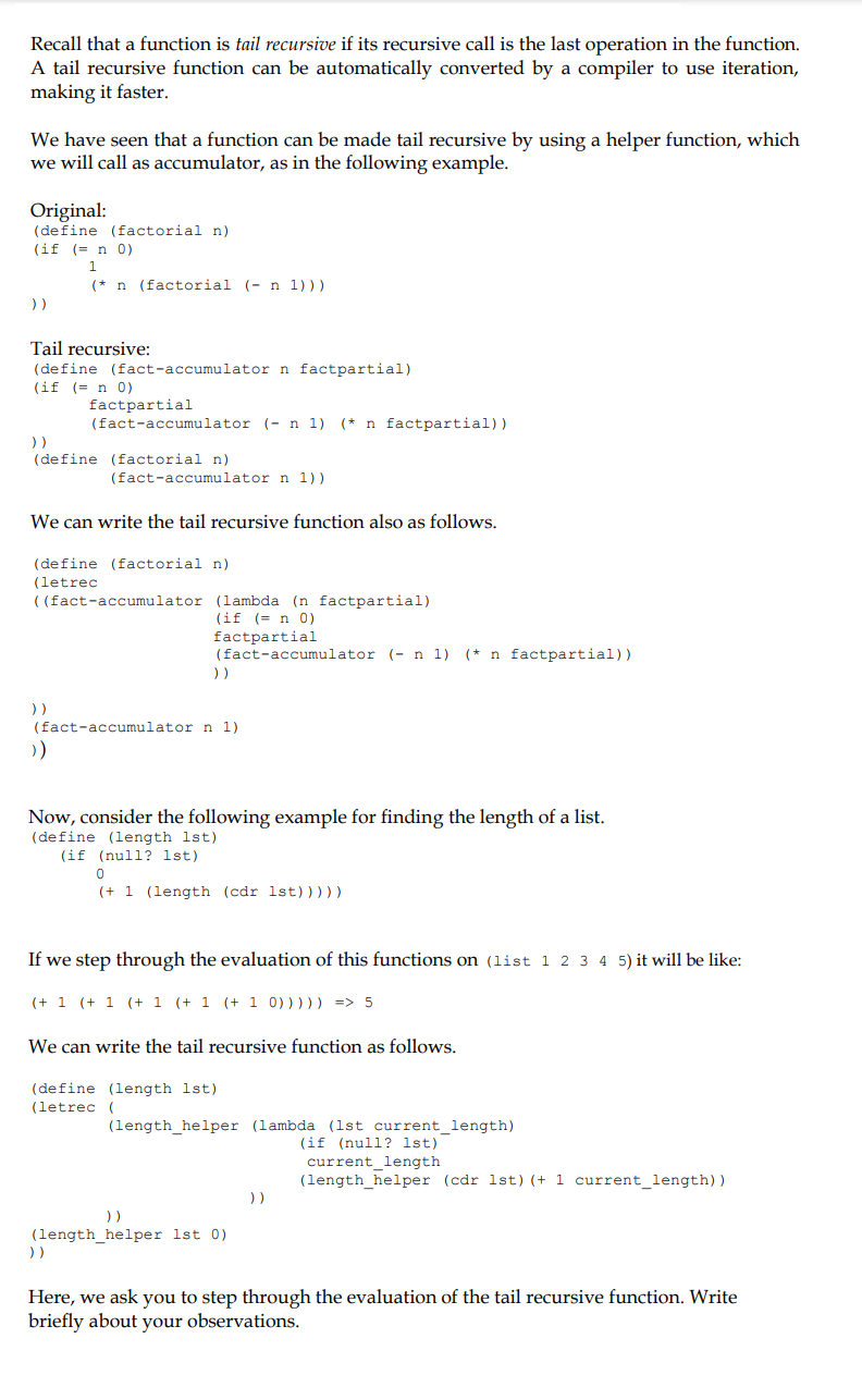  Recall that a function is tail recursive if its recursive call