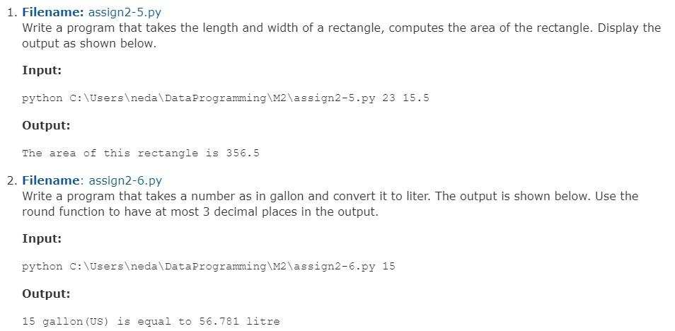  1. Filename: assign2-5.py Write a program that takes the length and