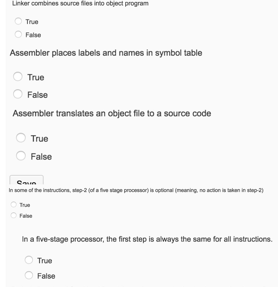  Linker combines source files into object program True False Assembler places