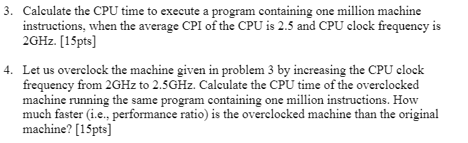  3. Calculate the CPU time to execute a program containing one