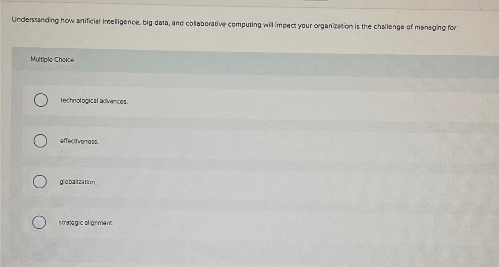  Understanding how artificial intelligence, big data, and collaborative computing will impact