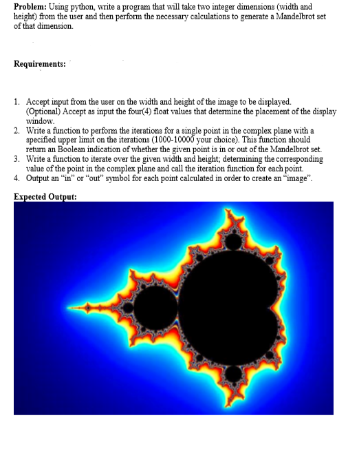  def is_in_set(z): return abs(z) > 2.0 width = int(input("Please enter a