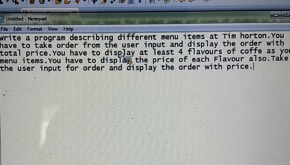 Untitled - Notepad File Edit Format View Help Write a program