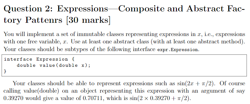 ExpressionFactoryI.java: package expr; public interface ExpressionFactoryI { Expression add(Expression a, Expression