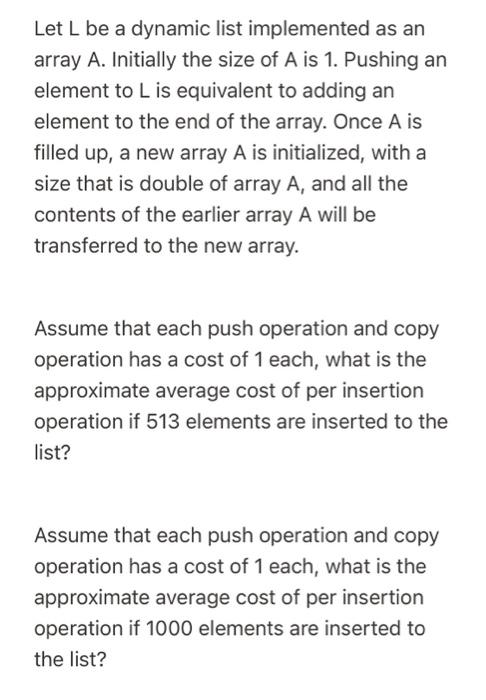 Let L be a dynamic list implemented as an array A.