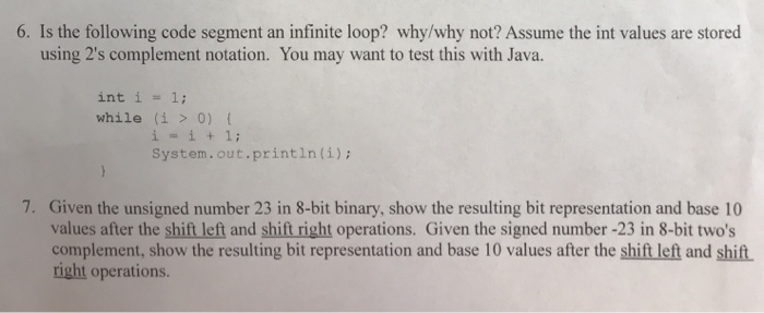  6. Is the following code segment an infinite loop? why/why not?