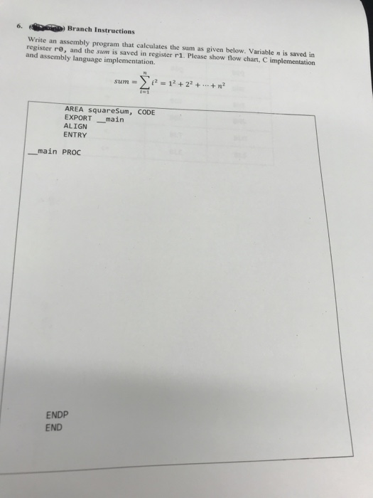  6) Branch Instructions Write an assembly program that calculates the sum