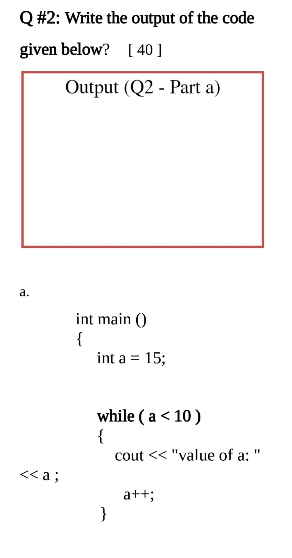  Q #2: Write the output of the code given below? [