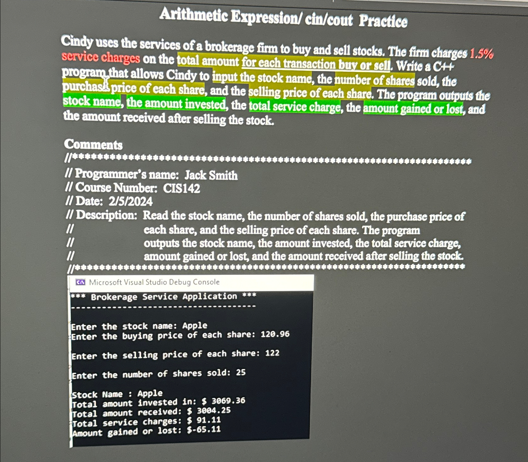  Arithmetic Dxpression/ cin/cout Practice Cindy uses the services of a brokerage