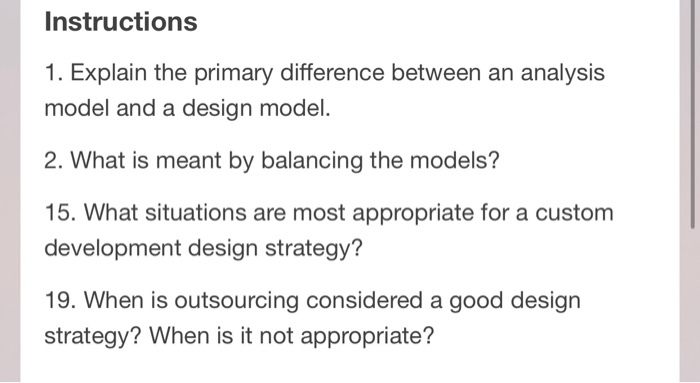  Instructions 1. Explain the primary difference between an analysis model and