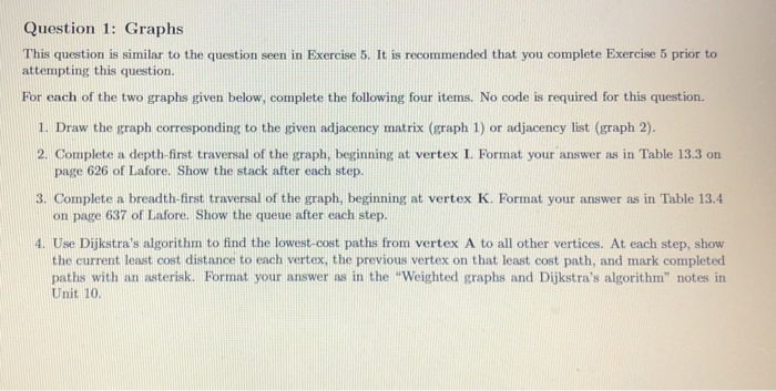  Need help with this to solve thanks. Question 1: Graphs This
