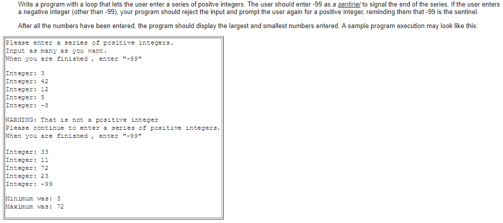  Write a program with a loop that lets the user enter