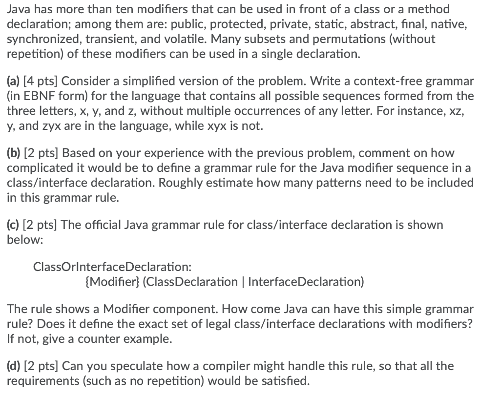  Java has more than ten modifiers that can be used in