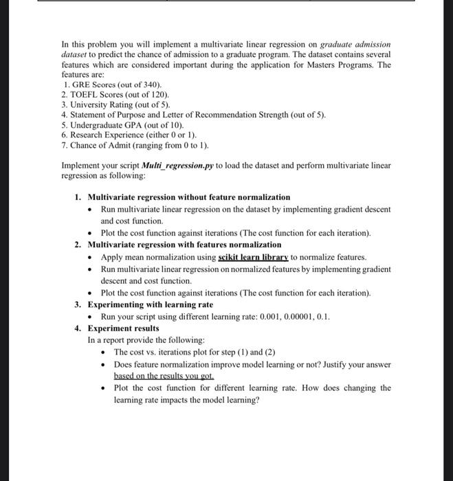  In this problem you will implement a multivariate linear regression on