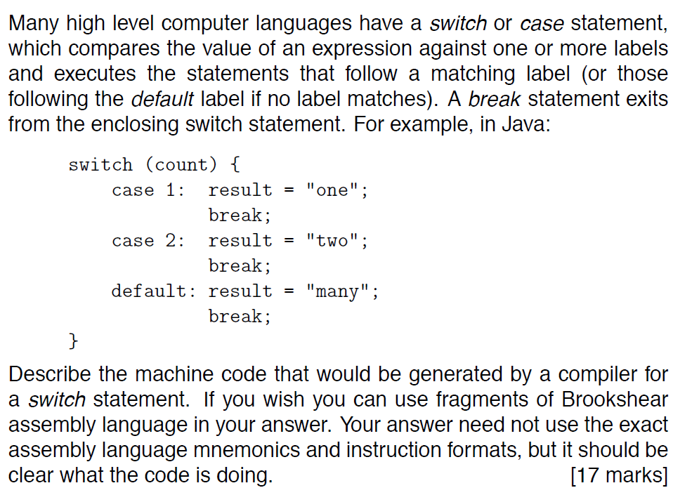  Many high level computer languages have a switch or case statement