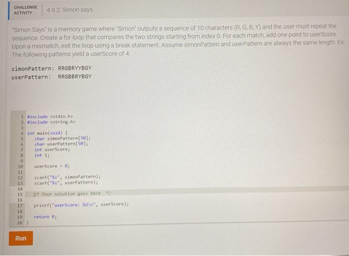 computer programming with C CHALLENGE ACTIVITY 4.9.2: Simon says Simon Says