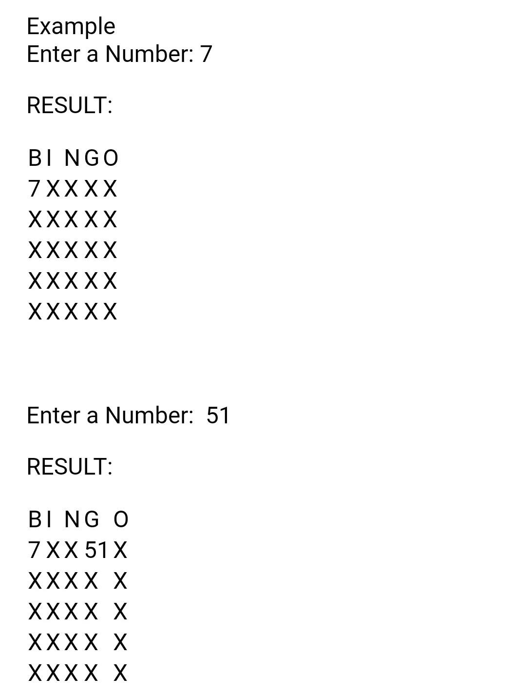 BINGO Result Create a simple Java program that will ask the