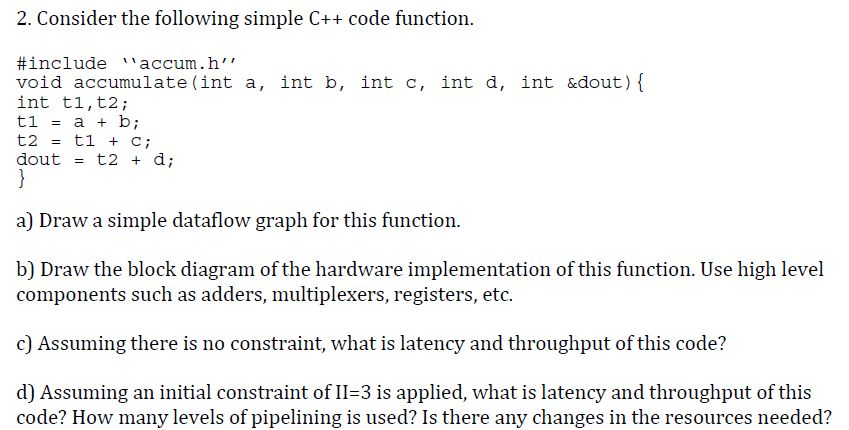  2. Consider the following simple C++ code function include accum h.