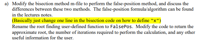  a) Modify the bisection method m-file to perform the false-position method,