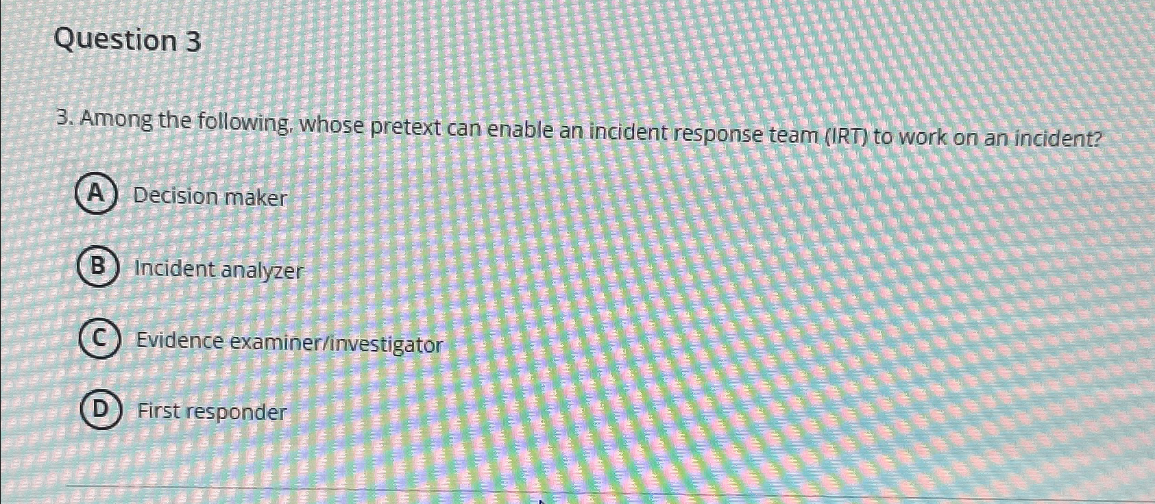  Question 3 3. Among the following, whose pretext can enable an