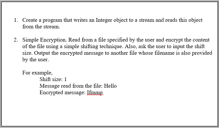  1. Create a program that writes an Integer object to a