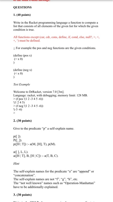  QUESTIONS 1. (40 points) Write in the Racket programming language a