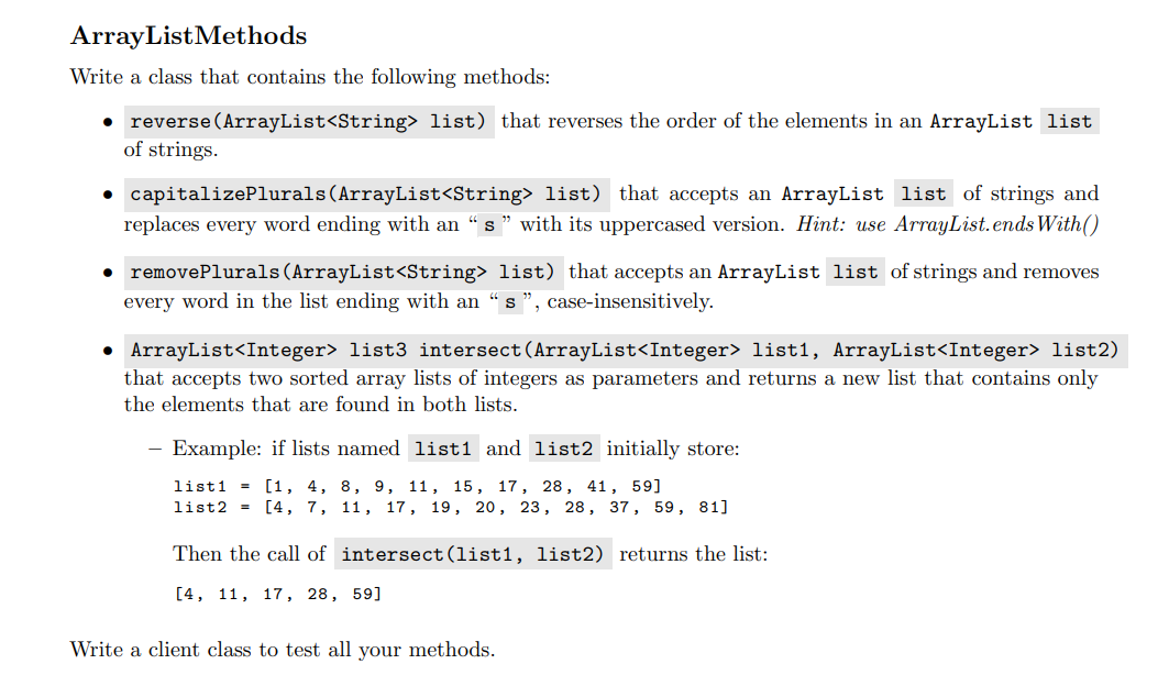 ArrayListMethods Write a class that contains the following methods: - reverse(ArrayList