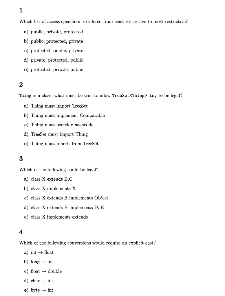 please help with these java questions Which list of access specifiers is
