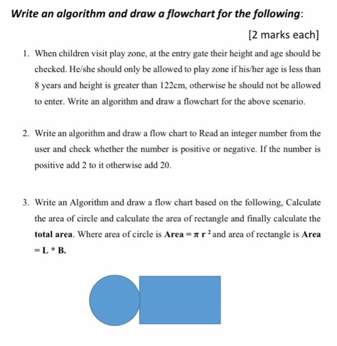  Write an algorithm and draw a flowchart for the following: [2