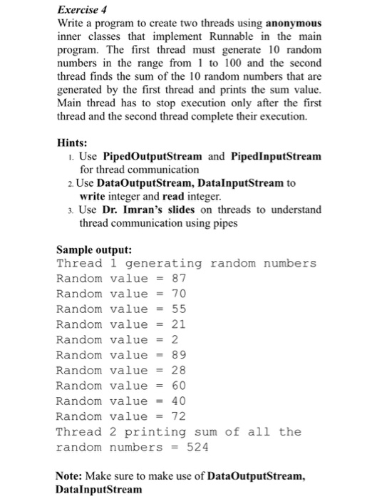  Exercise 4 Write a program to create two threads using anonymous