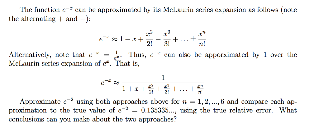 Matlab question? The function e x can be approximated by its McLaurin