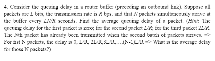  Consider the queuing delay in a router buffer (preceding an outbound