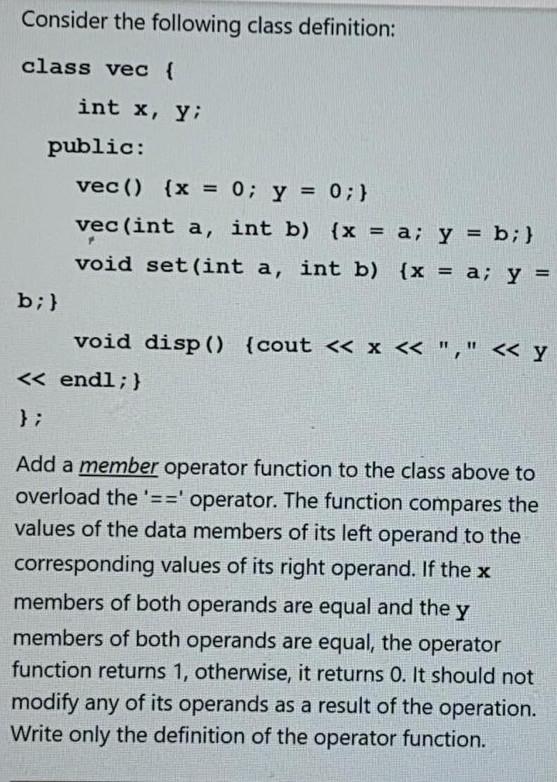 Consider the following class definition: class vec { int x, Y;