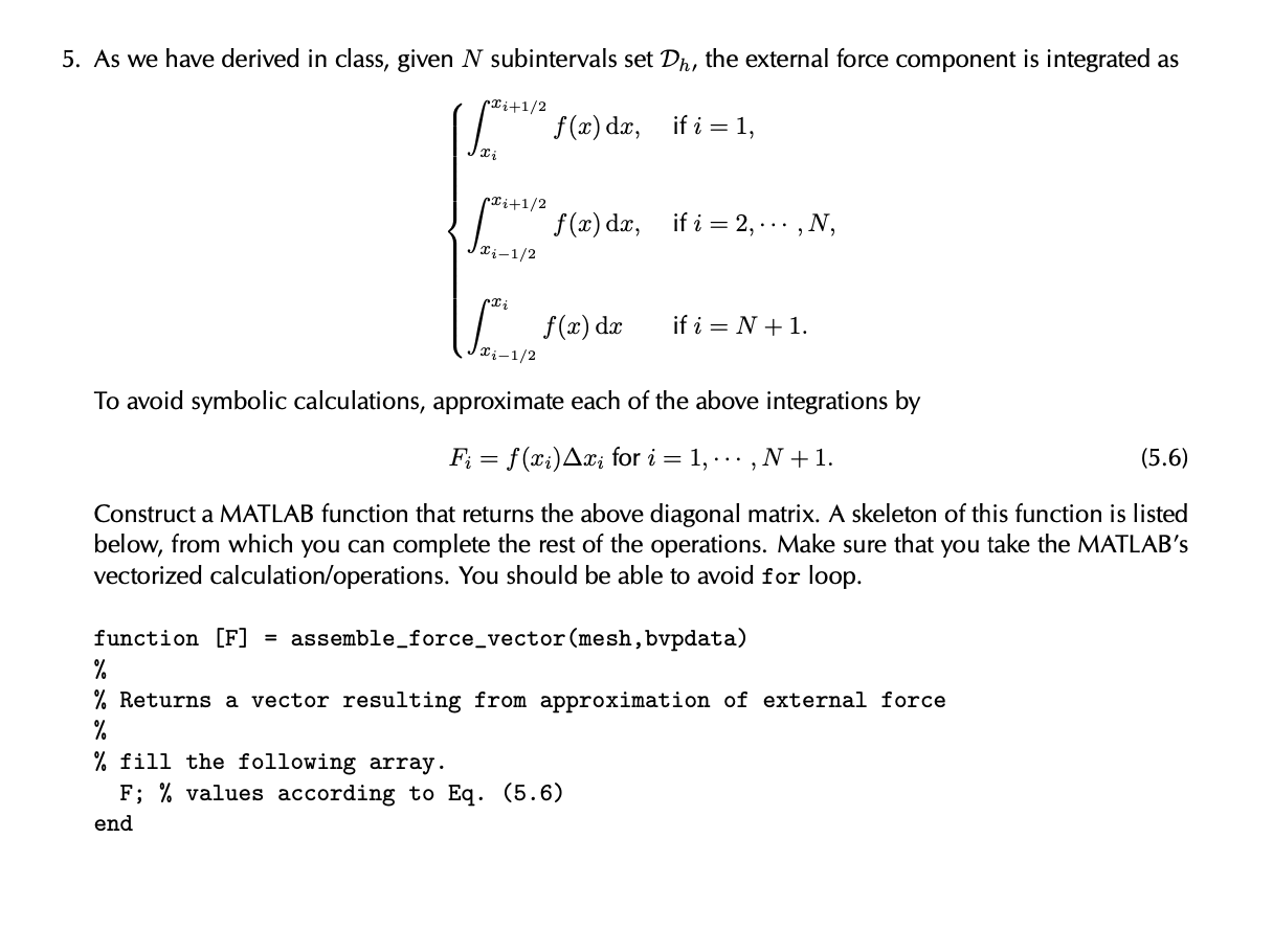 Using MATLAB please!!! 5. As we have derived in class, given N