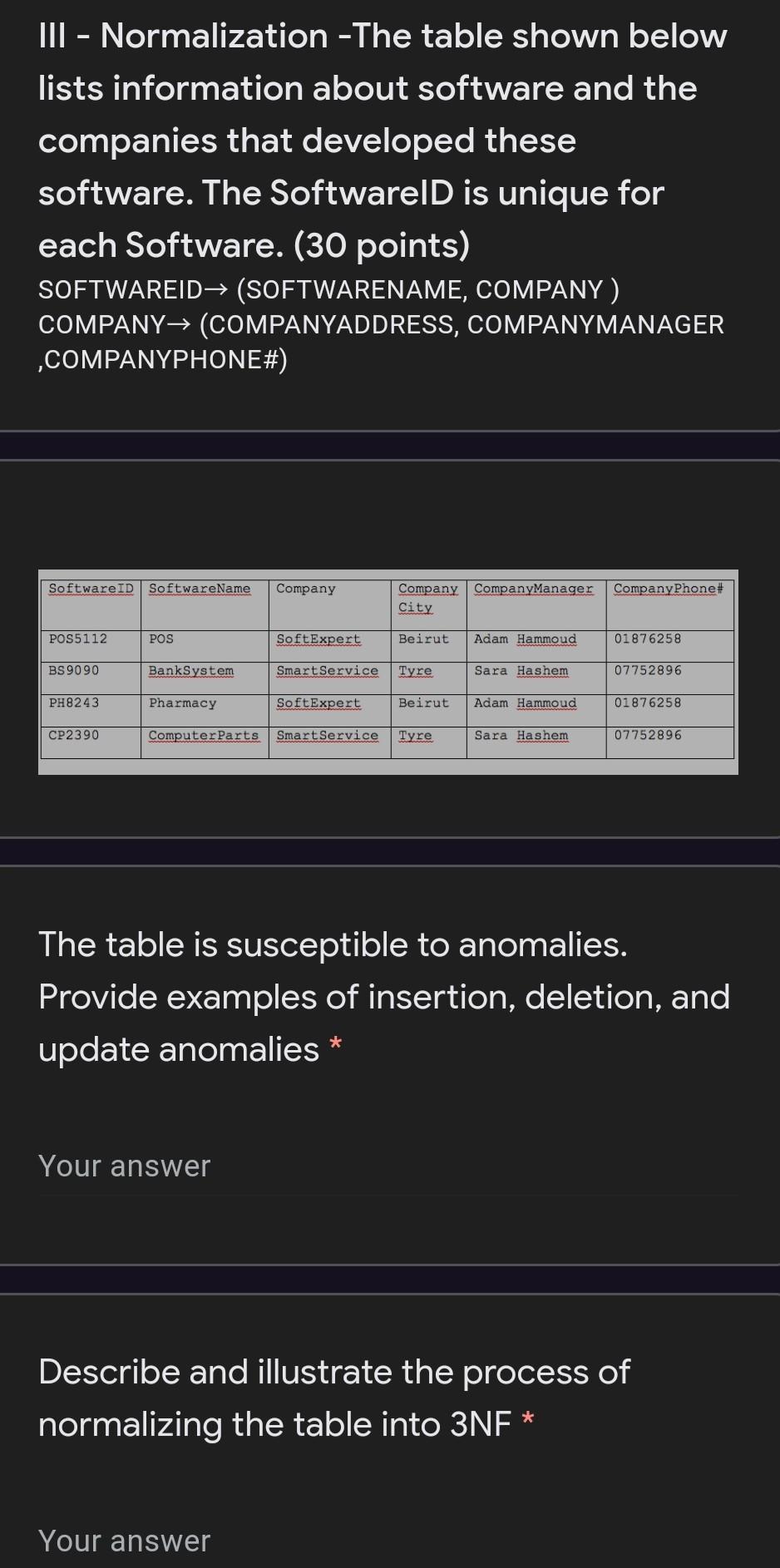 database system (CSCI335) Normalization III - Normalization -The table shown below lists