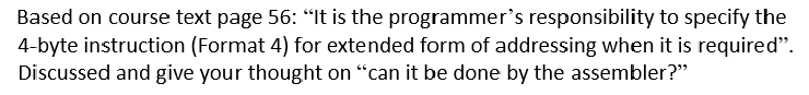  Based on course text page 56: "It is the programmer's responsibility