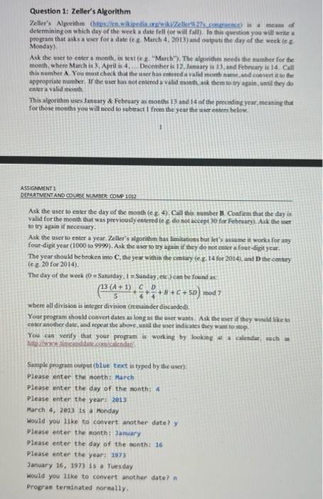 Need the answer in python. Thank you! Question 1: Zeller's Algorithm Zeller's