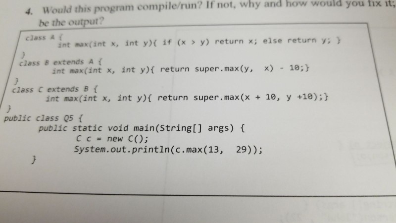  4. Would this program compile/run? If not, why and how would