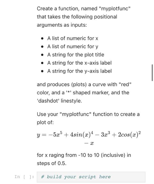  python Create a function, named "myplotfunc" that takes the following positional