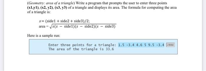  (Geometry: area of a triangle) Write a program that prompts the