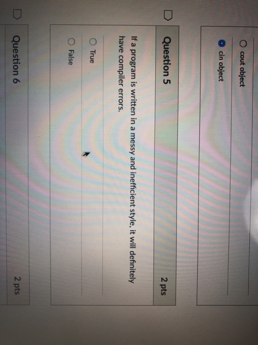  D cout object cin object D Question 5 2 pts If